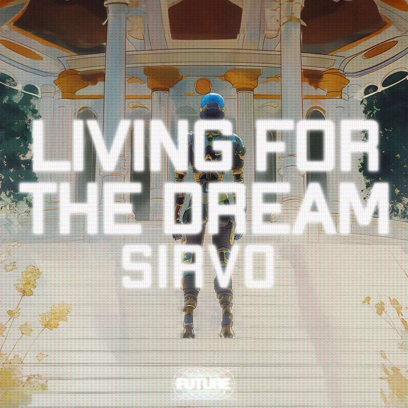 Sirvo  - Living For The Dream (Hexagon Released)