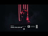Sirvo - Could You Love Me